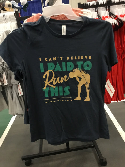 Women's Boilermaker Paid to Run This T-Shirt